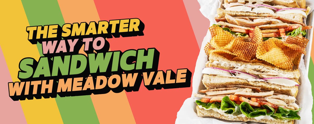The Smarter Way To Sandwich With Meadow Vale.jpg